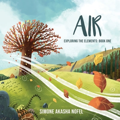 Air: Exploring the Elements by Nofel, Simone Akasha