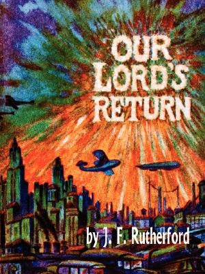 Our Lord's Return by Rutherford, Joseph Franklin