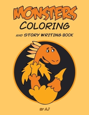 Monsters Coloring Book: And Story Writing Book by Young, Aj