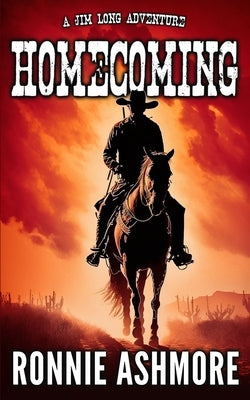 Homecoming: Jim Long Westerns: Book 1 by Ashmore, Ronnie