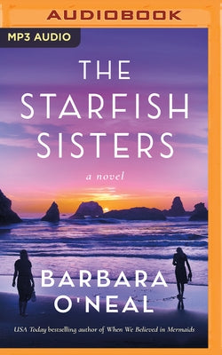 The Starfish Sisters by O'Neal, Barbara