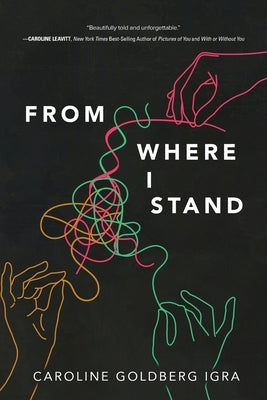 From Where I Stand by Goldberg Igra, Caroline