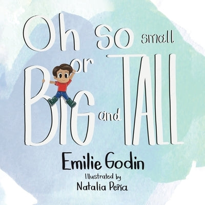 Oh So Small or Big and Tall by Godin, Emilie