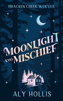 Moonlight and Mischief by Hollis, Aly