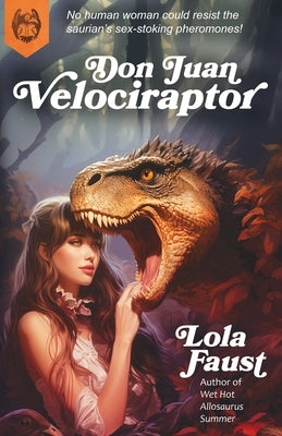 Don Juan Velociraptor by Faust, Lola