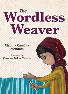 The Wordless Weaver by Cangilla McAdam, Claudia