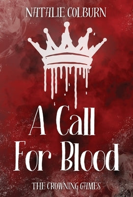 A Call For Blood by Colburn, Natalie