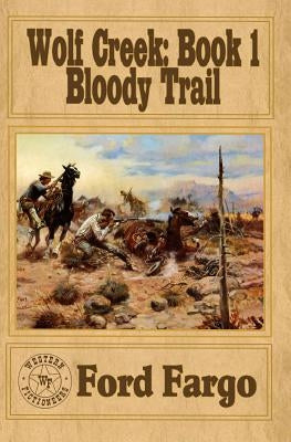 Wolf Creek: Bloody Trail by Smith, Troy D.