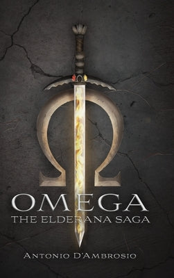 Omega: The Elderana Saga by D'Ambrosio, Antonio