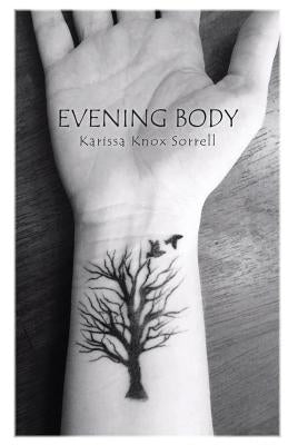 Evening Body by Sorrell, Karissa Knox