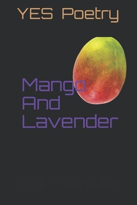 Mango And Lavender by Spear, Yaelryy Ellys