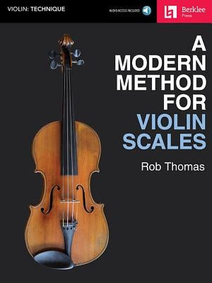 A Modern Method for Violin Scales [With Access Code] by Thomas, Rob