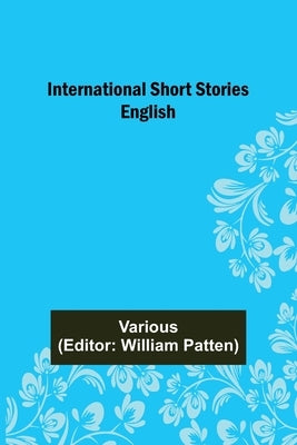 International Short Stories; English by Various