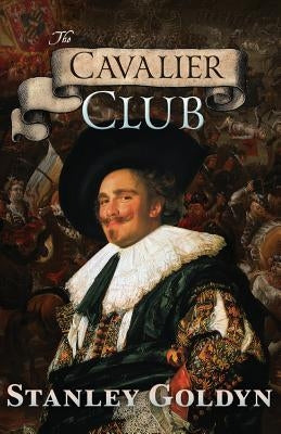 The Cavalier Club by Goldyn, Stanley