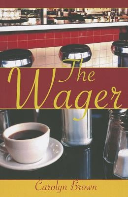 The Wager by Brown, Carolyn