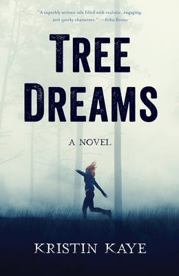 Tree Dreams by Kaye, Kristin