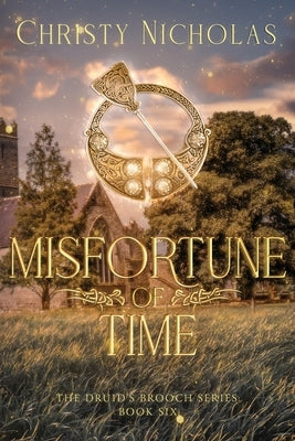 Misfortune of Time: An Irish Historical Fantasy by Nicholas, Christy