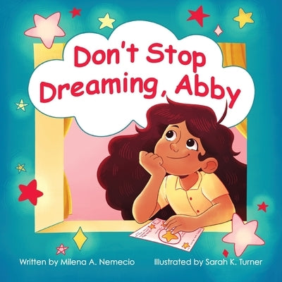 Don't Stop Dreaming, Abby by Nemecio, Milena A.