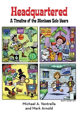 Headquartered: A Timeline of The Monkees Solo Years (hardback) by Ventrella, Michael A.