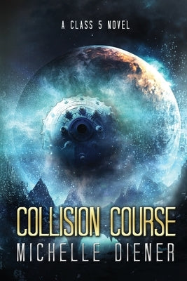 Collision Course by Diener, Michelle