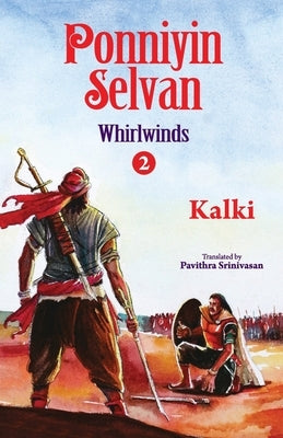 Ponniyin selvan- whirlwinds- part 2 by Kalki