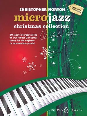 Christopher Norton - Microjazz Christmas Collection: Piano Beginner to Intermediate Level by Norton, Christopher