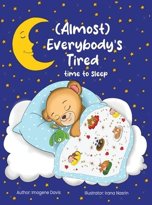 (Almost) Everybody's Tired: Time to Sleep by Davis, Imogene