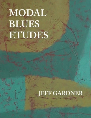 Modal Blues Etudes by Gardner, Jeff