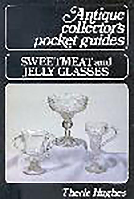 Sweetmeat and Jelly Glasses by Hughes, Therle