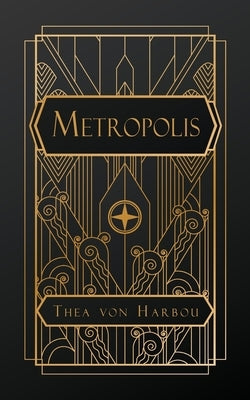 Metropolis by Von Harbou, Thea