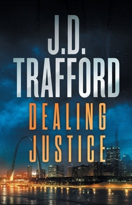 Dealing Justice by Trafford, J. D.