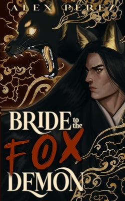 Bride To Fox Demon by Perez, Alex