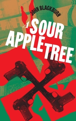 A Sour Apple Tree by Blackburn, John