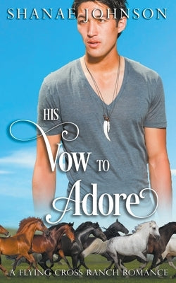 His Vow to Adore by Johnson, Shanae