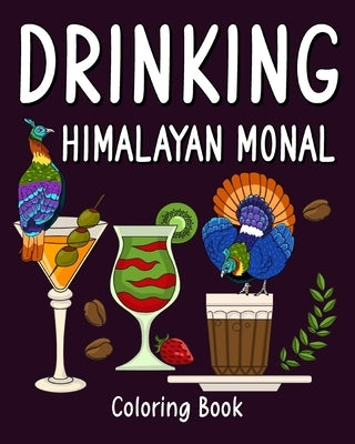 Drinking Himalayan Monal Coloring Book: Recipes Menu Coffee Cocktail Smoothie Frappe and Drinks by Paperland