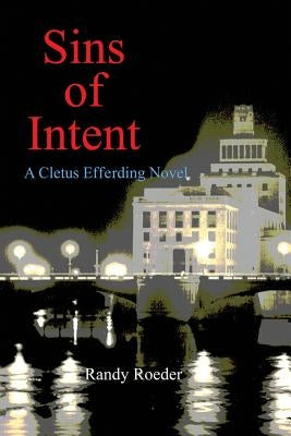 Sins of Intent by Roeder, Randy