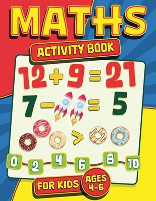 Maths Activity Book for Kids Ages 4-6 by Publishing, Rr