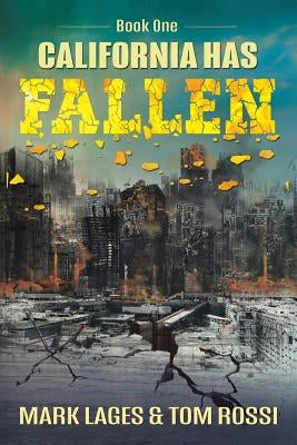 California Has Fallen: Book One by Lages, Mark