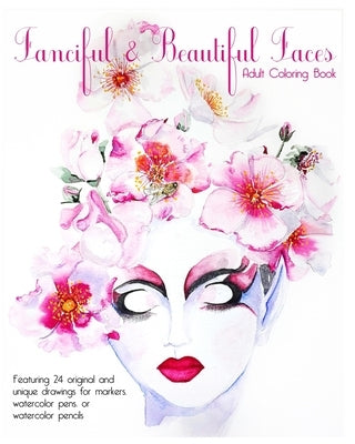 Fanciful and Beautiful Faces: An Adult Coloring Book by McLean, Angelia