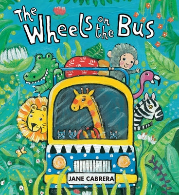 The Wheels on the Bus by Cabrera, Jane