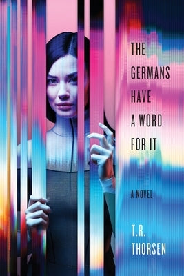 The Germans Have a Word for It by Thorsen, T. R.