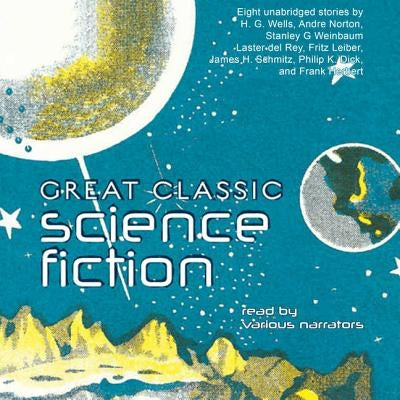 Great Classic Science Fiction by Wells, H. G.