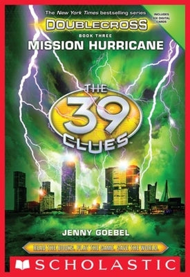 Mission Hurricane (the 39 Clues: Doublecross, Book 3) by Scholastic