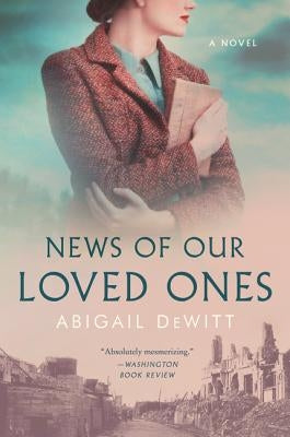 News of Our Loved Ones by DeWitt, Abigail