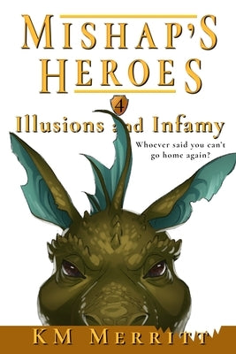 Illusions and Infamy by Merritt, Km