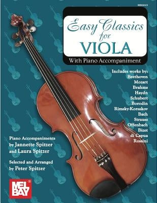 Easy Classics for Viola: With Piano Accompaniment by Spitzer, Jannette