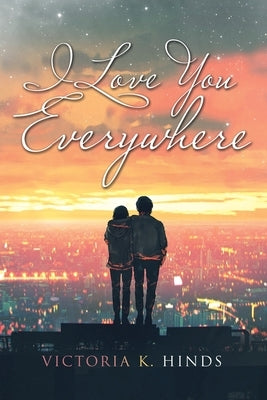 I Love You Everywhere by Hinds, Victoria K.