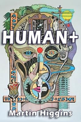 Human + by Higgins, Martin