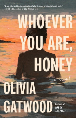 Whoever You Are, Honey by Gatwood, Olivia