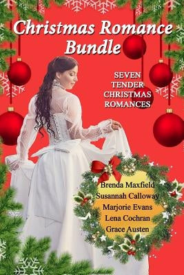 Christmas Romance Bundle: SEVEN Tender Christmas Romances by Calloway, Susannah